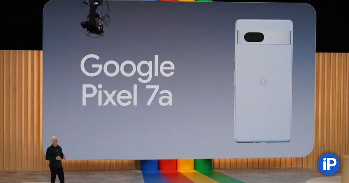 Google показала смартфон Pixel 7a и планшет Pixel Tablet