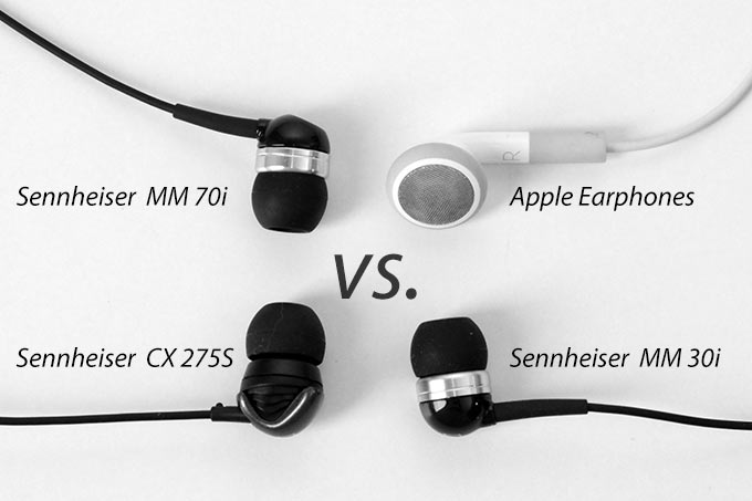 Обзор внутриканальных наушников Sennheiser MM 30i, MM 70i, CX 275S в сравнении со вкладышами Apple Earphones