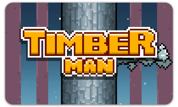 Timberman. Будни очень популярного лесоруба