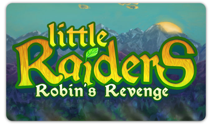 Little Raiders: Robin’s Revenge. Очень многогранная стратегия