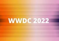 Что покажет Apple на презентации WWDC 2022. Собрали все слухи, утечки и предположения